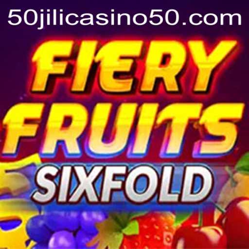 FieryFruitsSixFold: A Thrilling Dive into the World of 50 Jili Casino